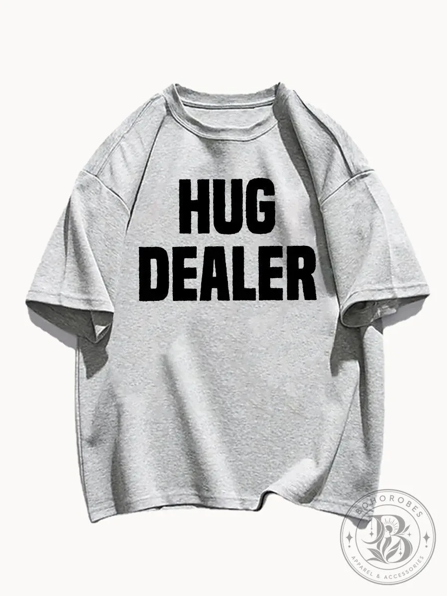 Hug Dealer Funny Quote Gray Short Sleeve Crewneck T-Shirt