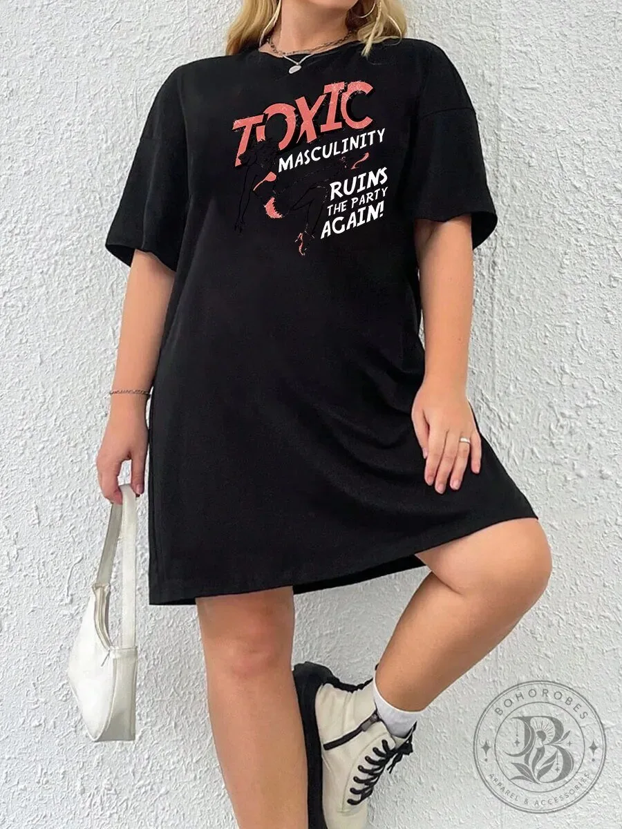Toxic Masculinity Ruins The Party Again Black T-Shirt Dress